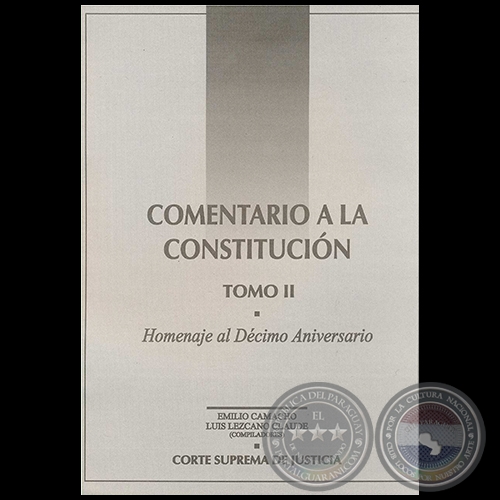 COMENTARIO A LA CONSTITUCIÓN - TOMO II - Compiladores: EMILIO CAMACHO / LUIS LEZCANO CLAUDE - Año 2002